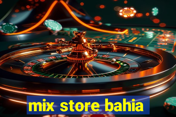 mix store bahia